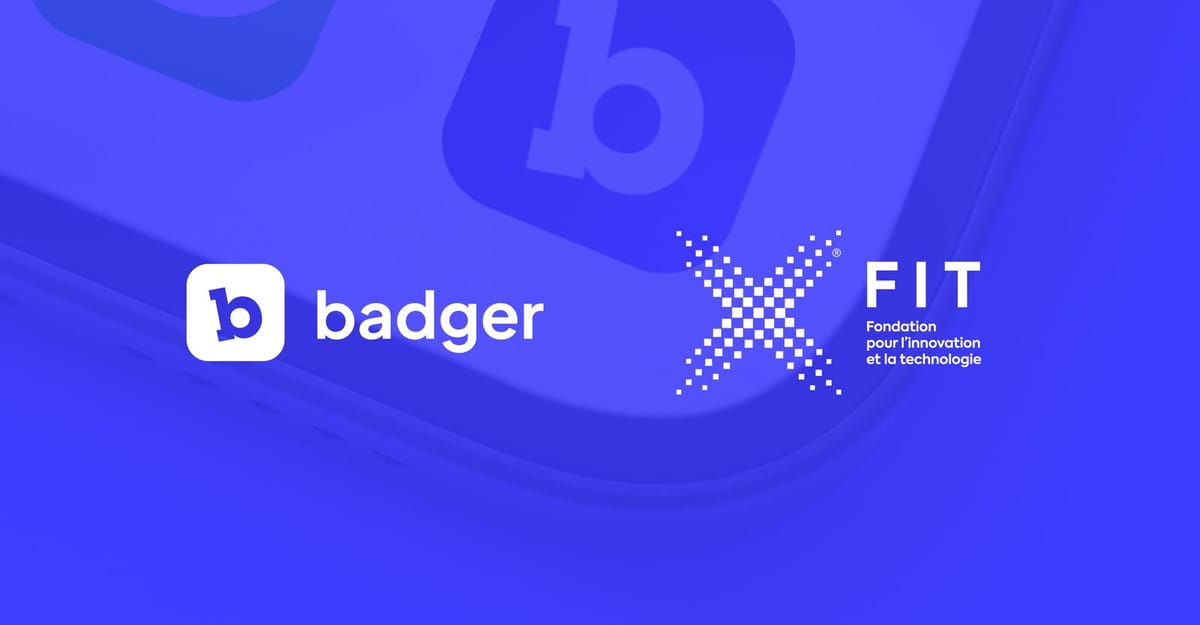 Badger reçoit le FIT Digital Grant (20K) 🎉